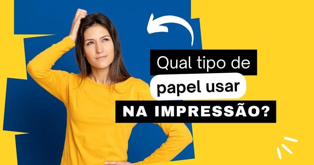 tipos de papeis utilizados na impressão gráfica