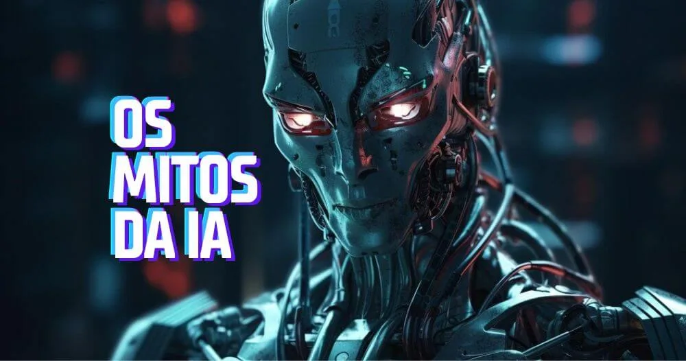 os mitos da ia